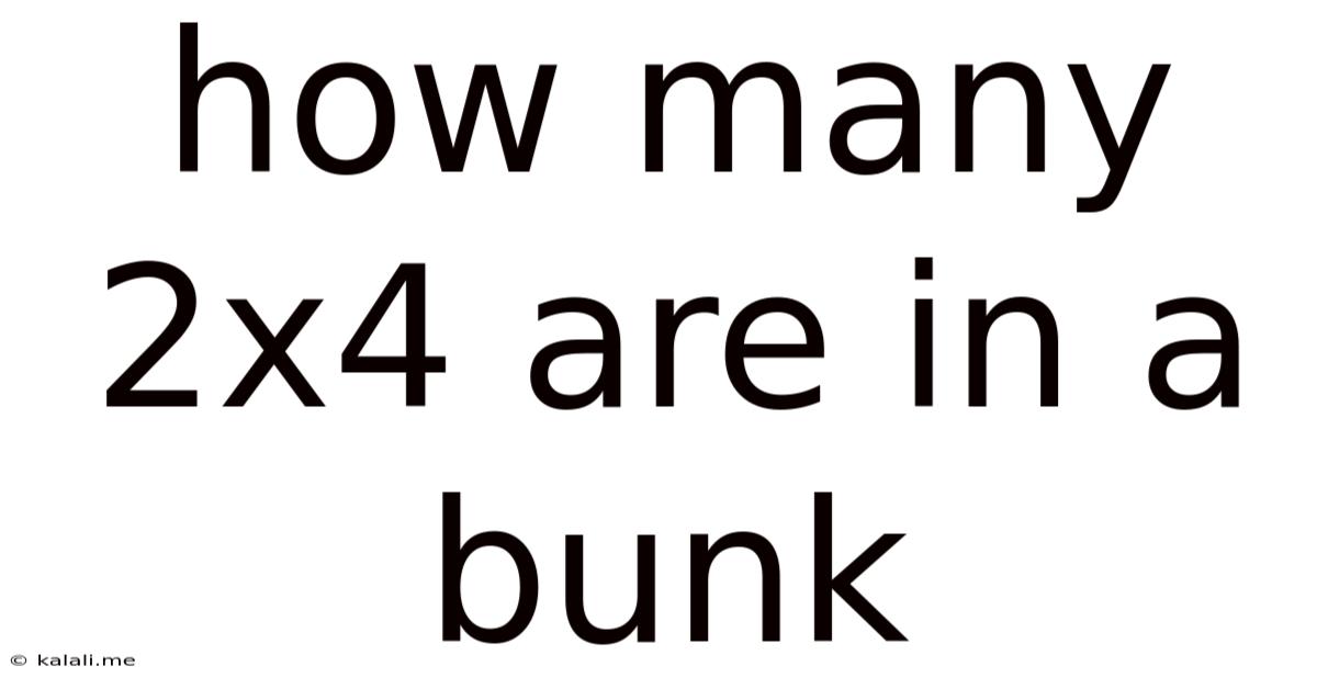 How Many 2x4 Are In A Bunk