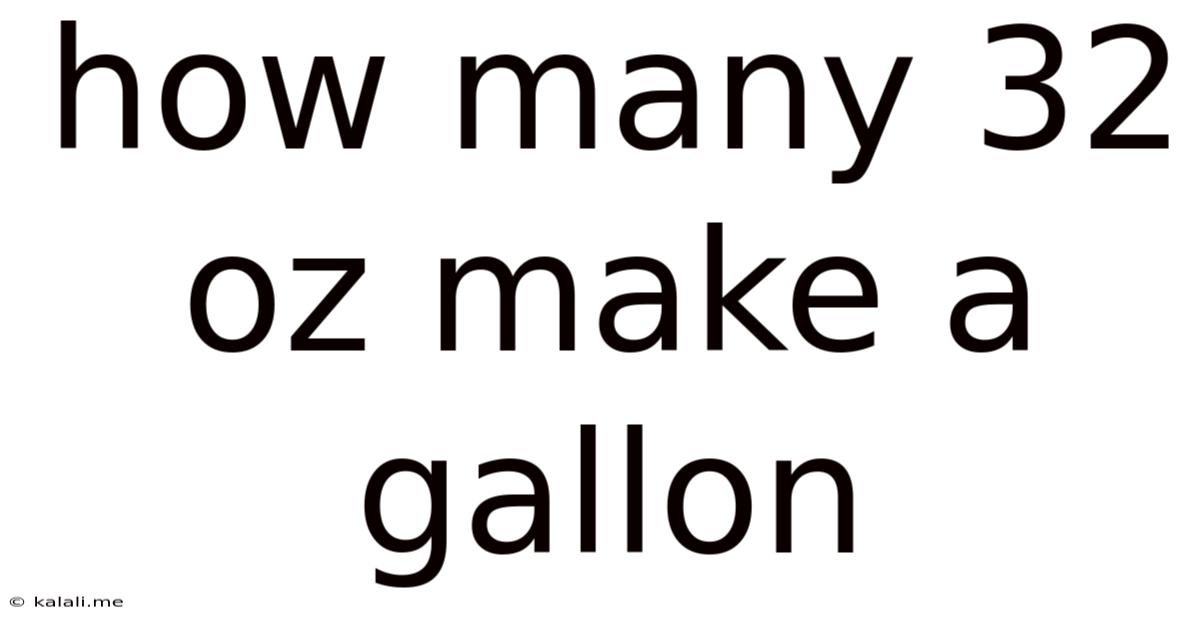How Many 32 Oz Make A Gallon