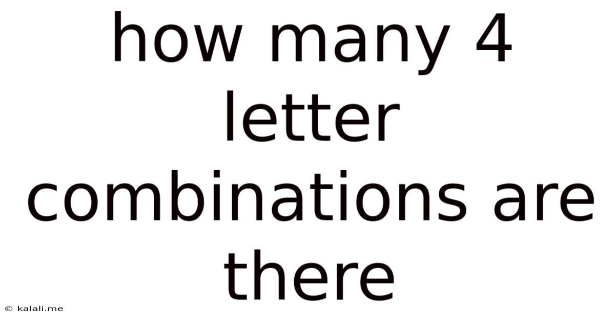 How Many 4 Letter Combinations Are There