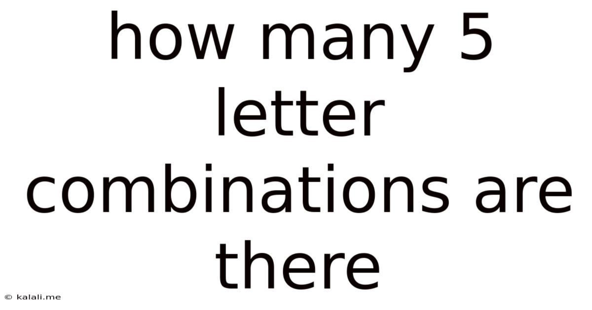 How Many 5 Letter Combinations Are There