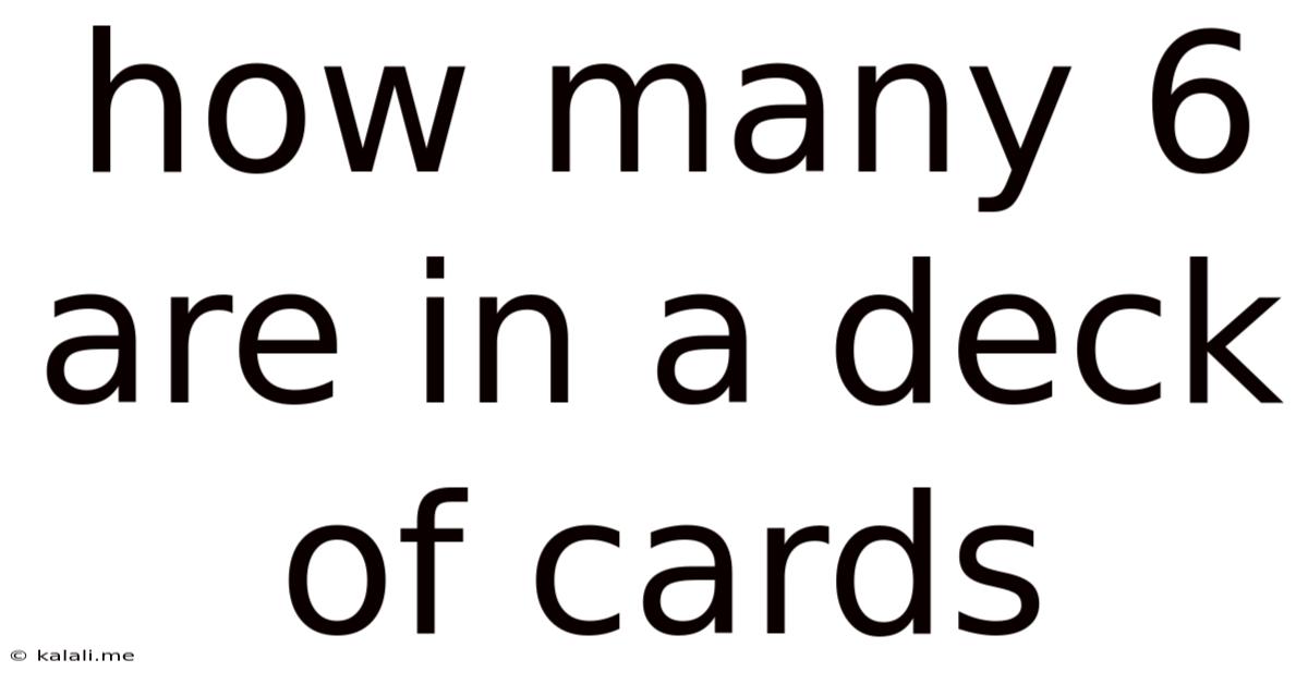 How Many 6 Are In A Deck Of Cards