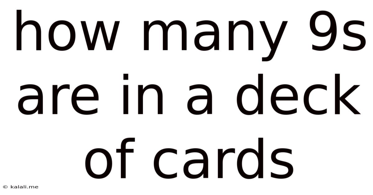 How Many 9s Are In A Deck Of Cards