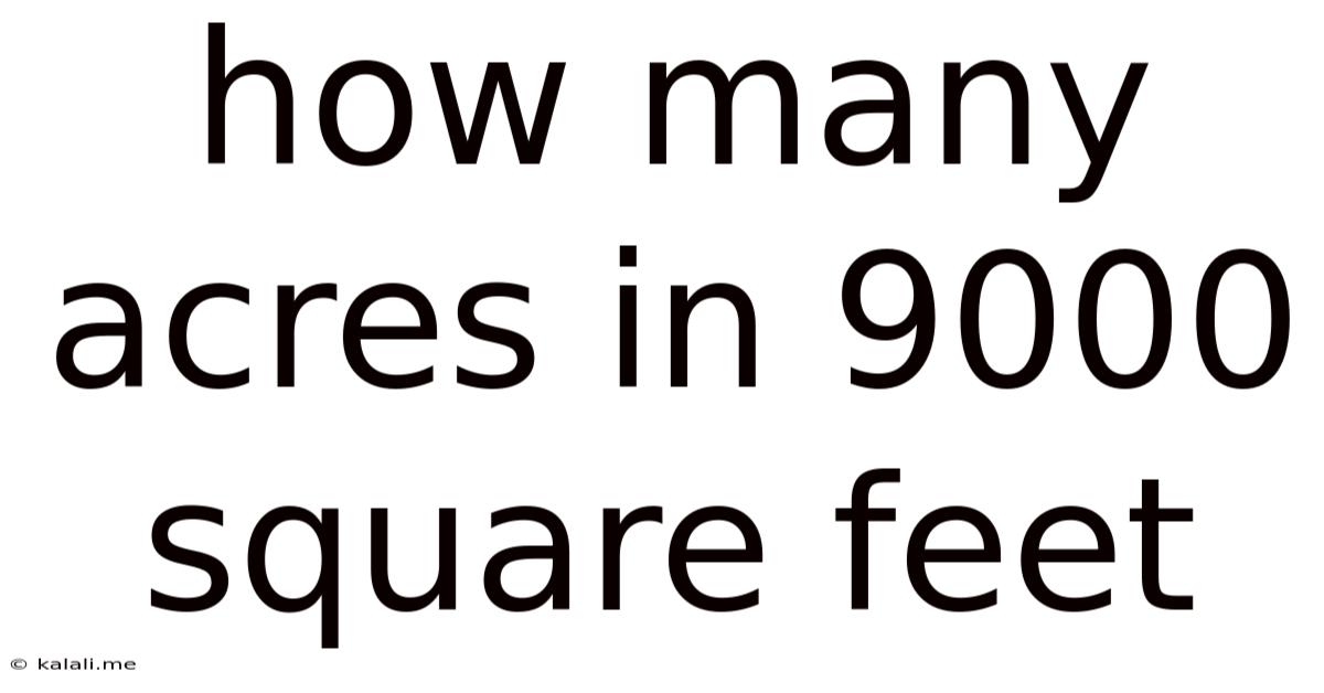 How Many Acres In 9000 Square Feet