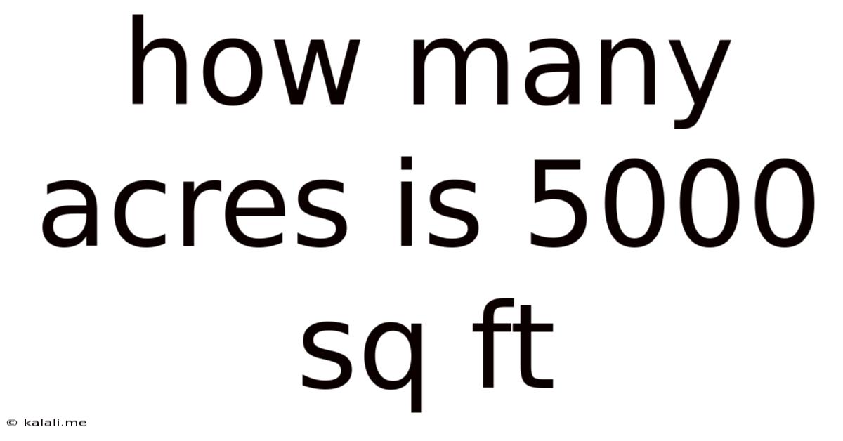 How Many Acres Is 5000 Sq Ft