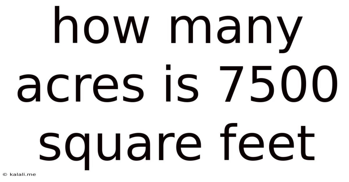How Many Acres Is 7500 Square Feet