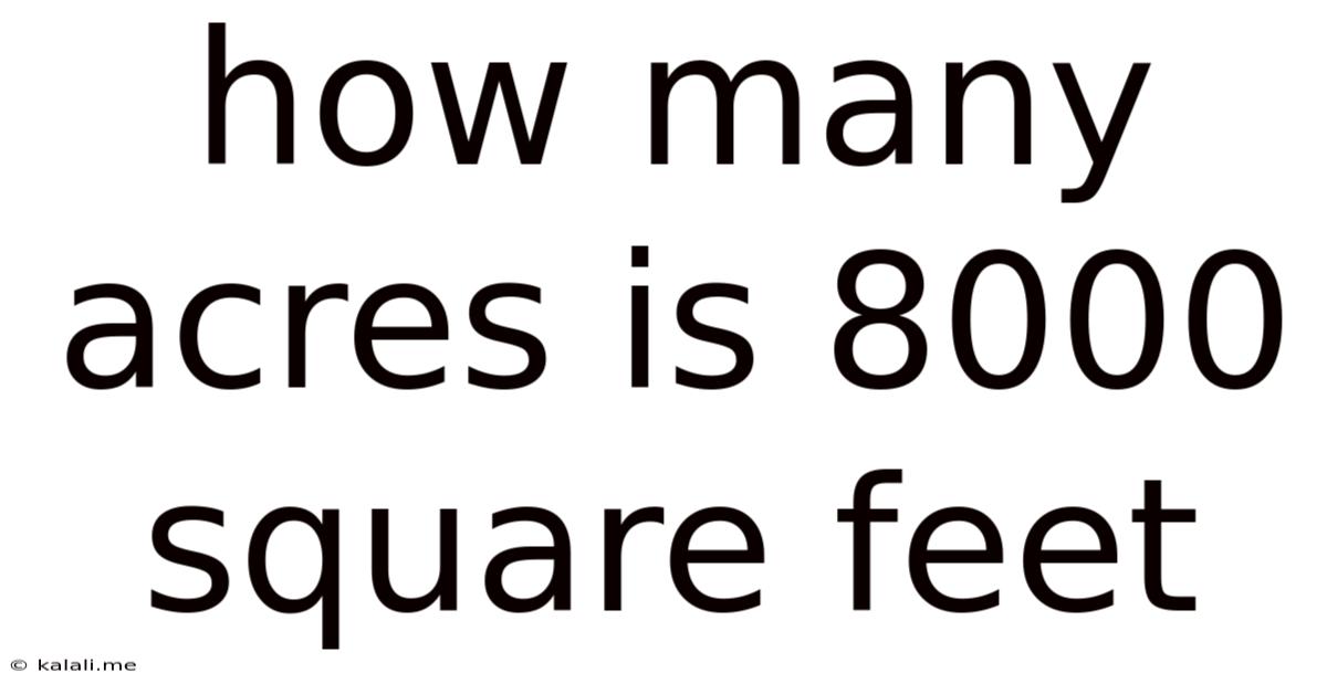 How Many Acres Is 8000 Square Feet