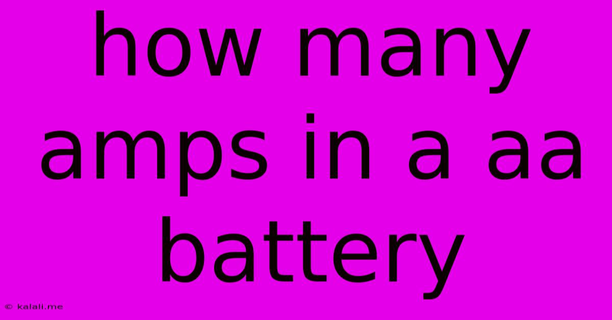 How Many Amps In A Aa Battery