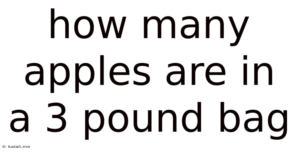 How Many Apples Are In A 3 Pound Bag