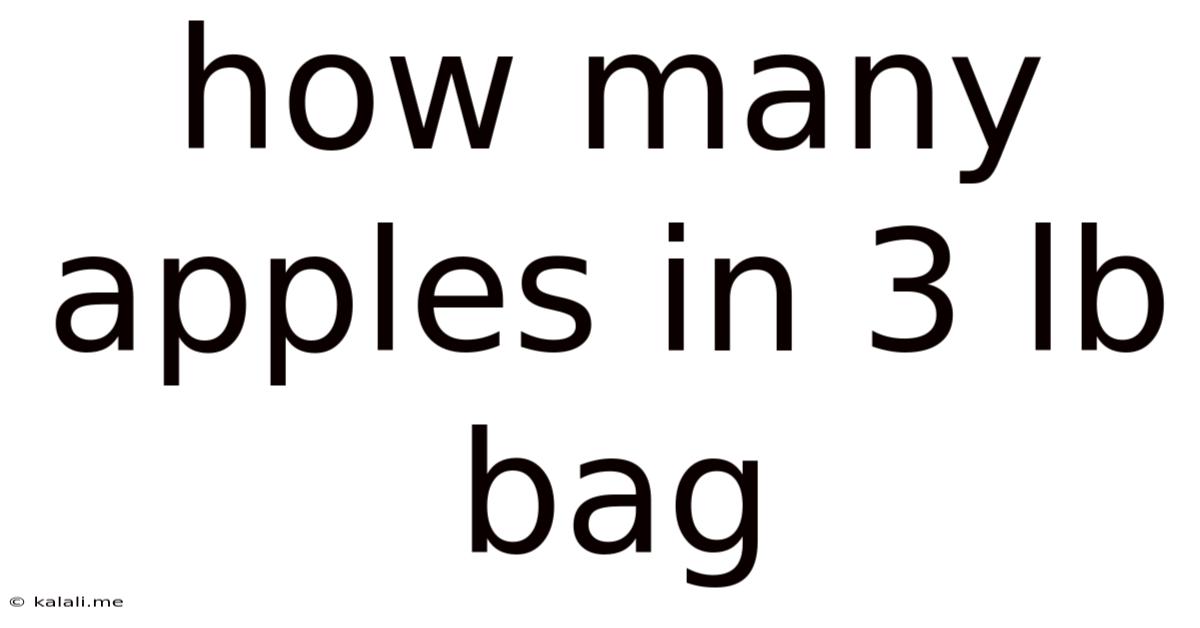 How Many Apples In 3 Lb Bag