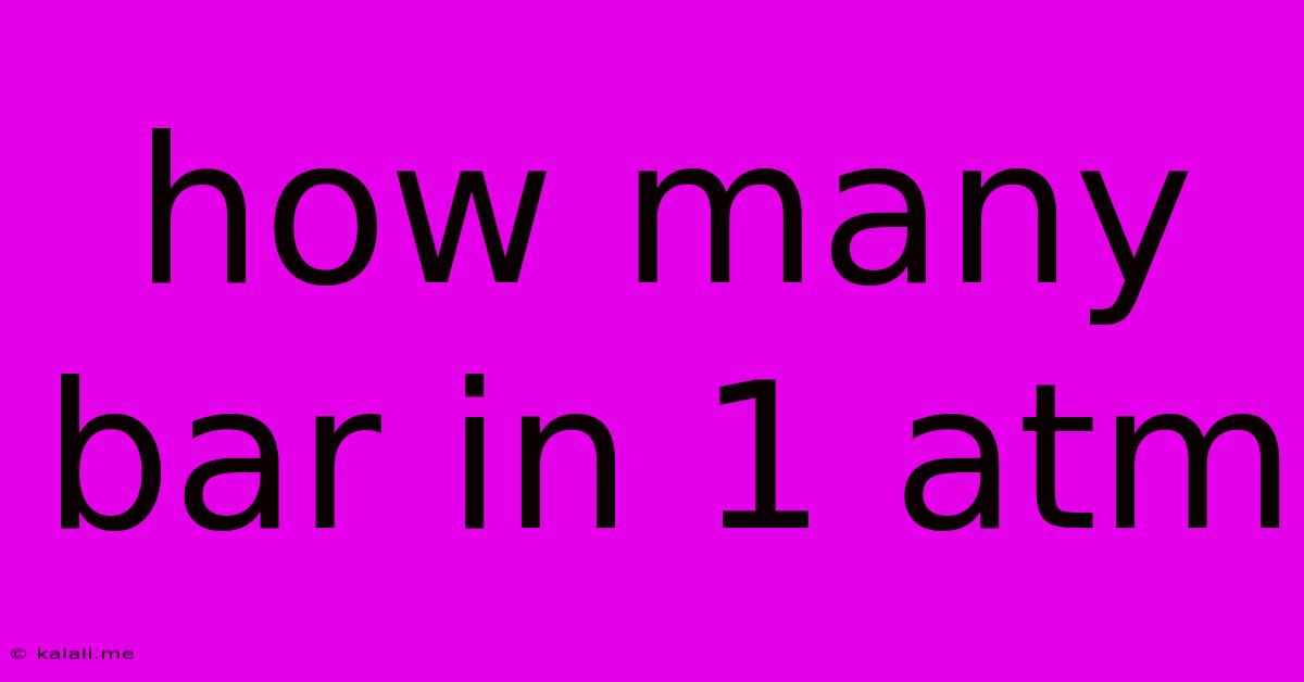 How Many Bar In 1 Atm