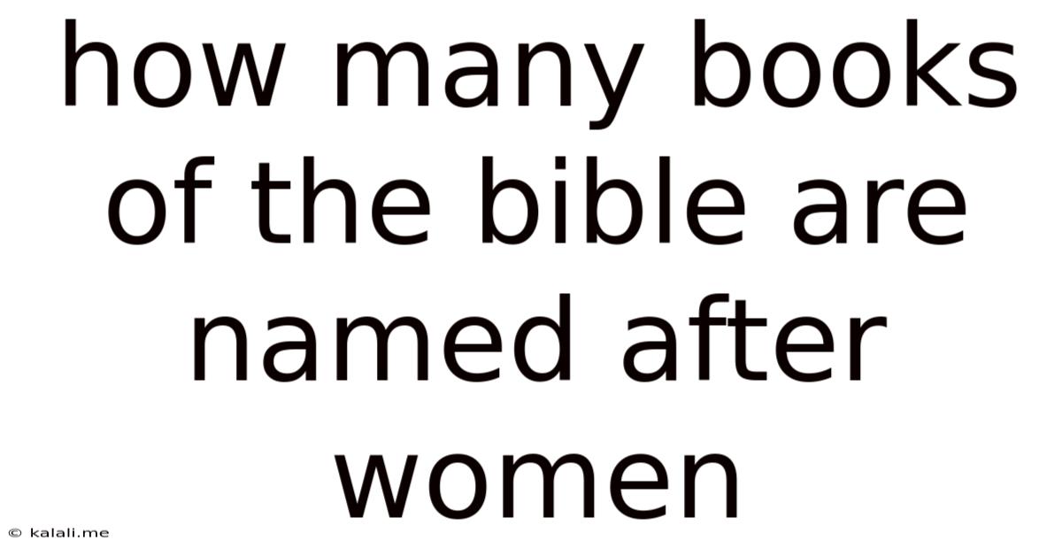 How Many Books Of The Bible Are Named After Women