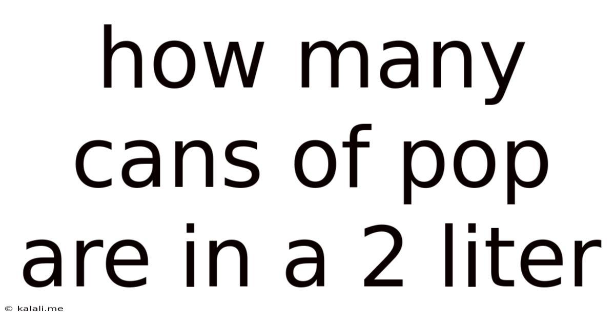How Many Cans Of Pop Are In A 2 Liter