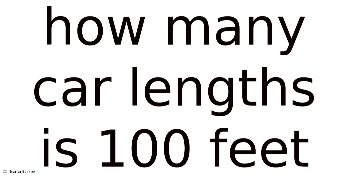 How Many Car Lengths Is 100 Feet