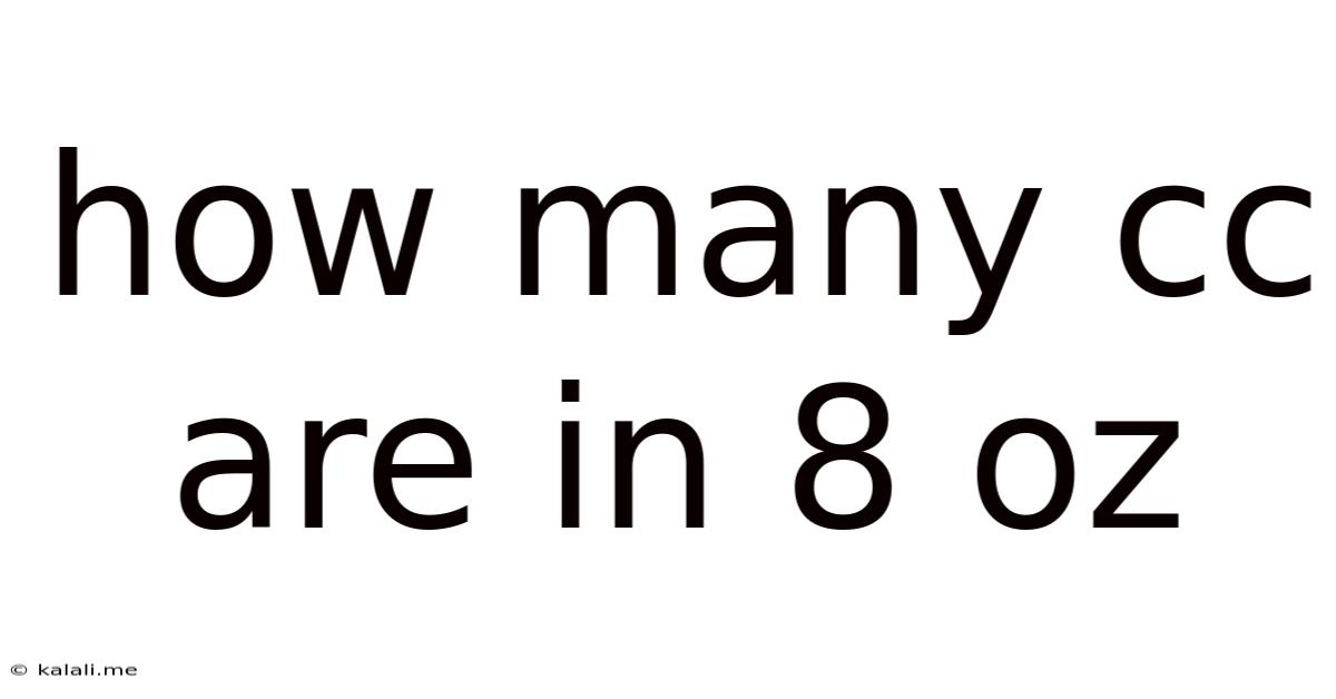 How Many Cc Are In 8 Oz