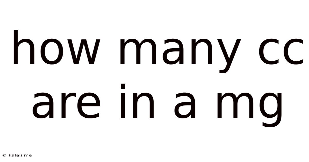 How Many Cc Are In A Mg