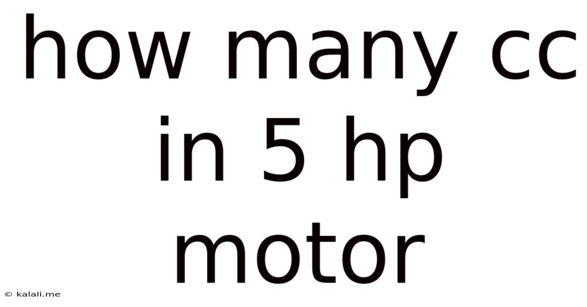 How Many Cc In 5 Hp Motor