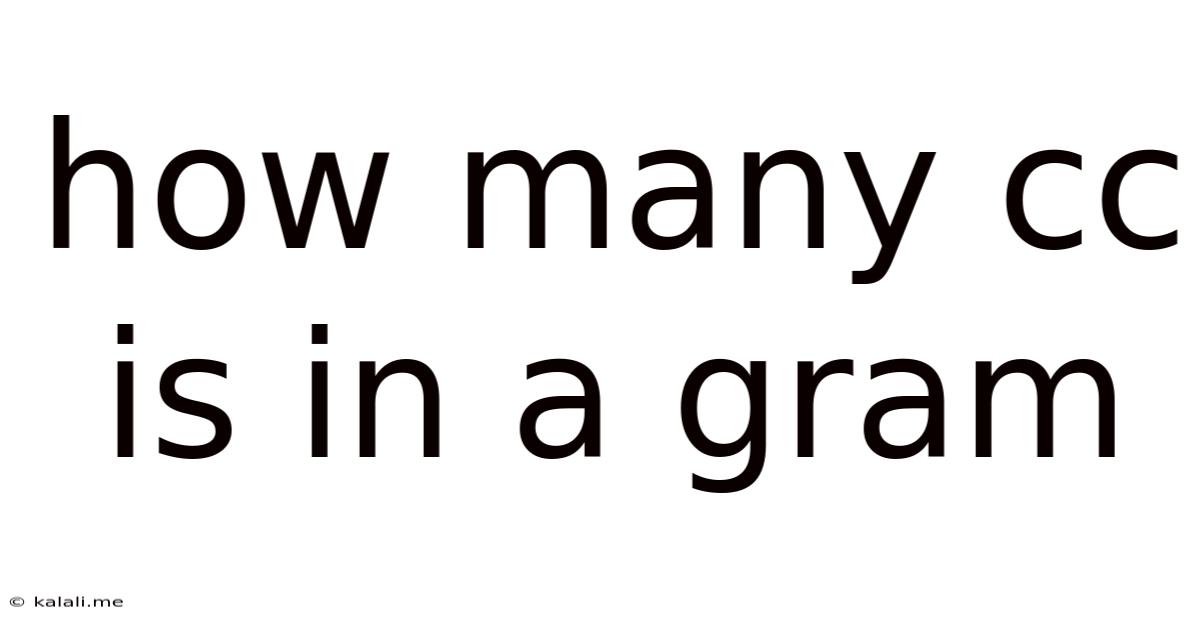 How Many Cc Is In A Gram