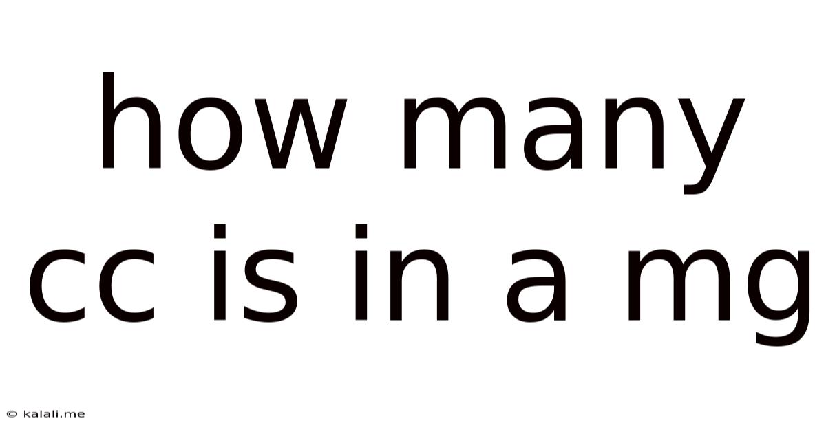 How Many Cc Is In A Mg