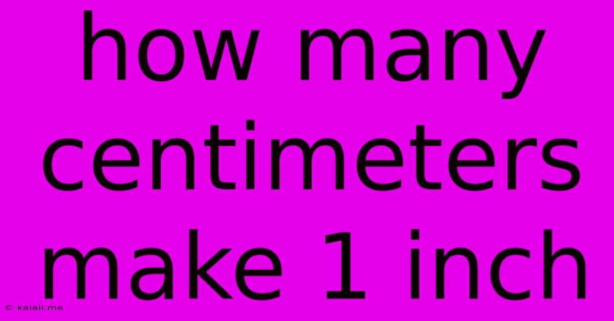 How Many Centimeters Make 1 Inch