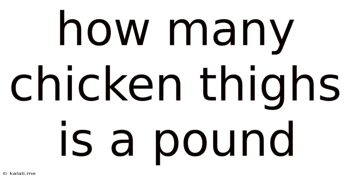 How Many Chicken Thighs Is A Pound