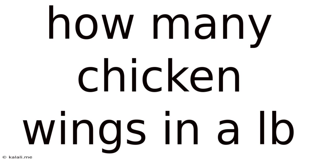 How Many Chicken Wings In A Lb