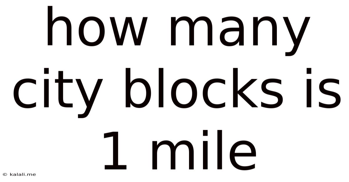 How Many City Blocks Is 1 Mile