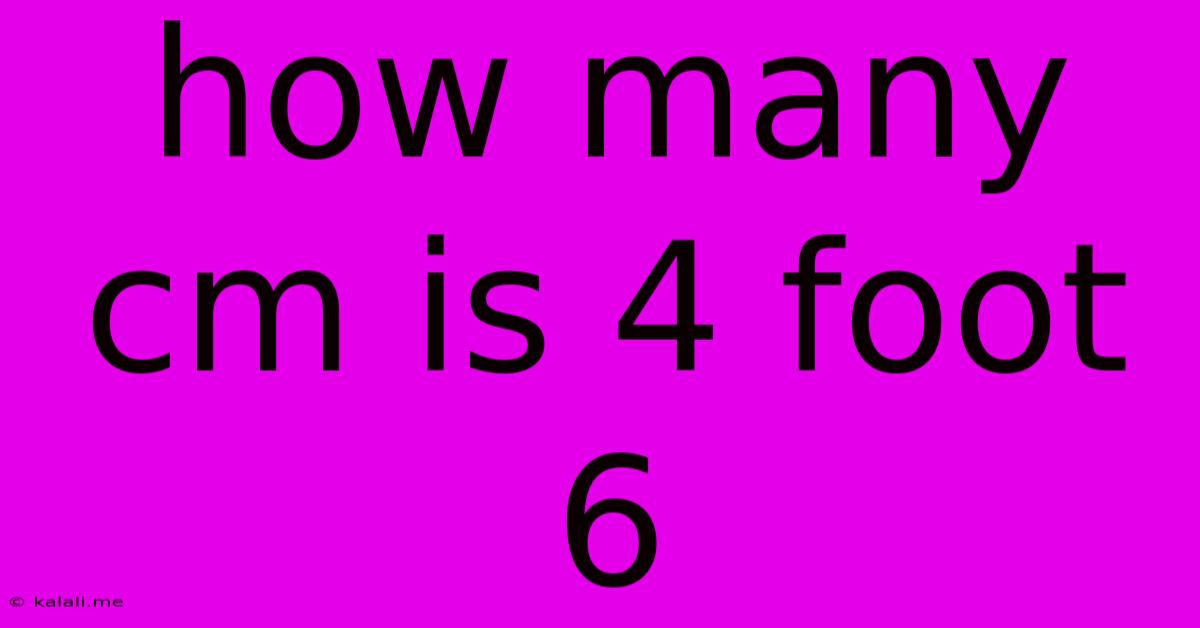 How Many Cm Is 4 Foot 6