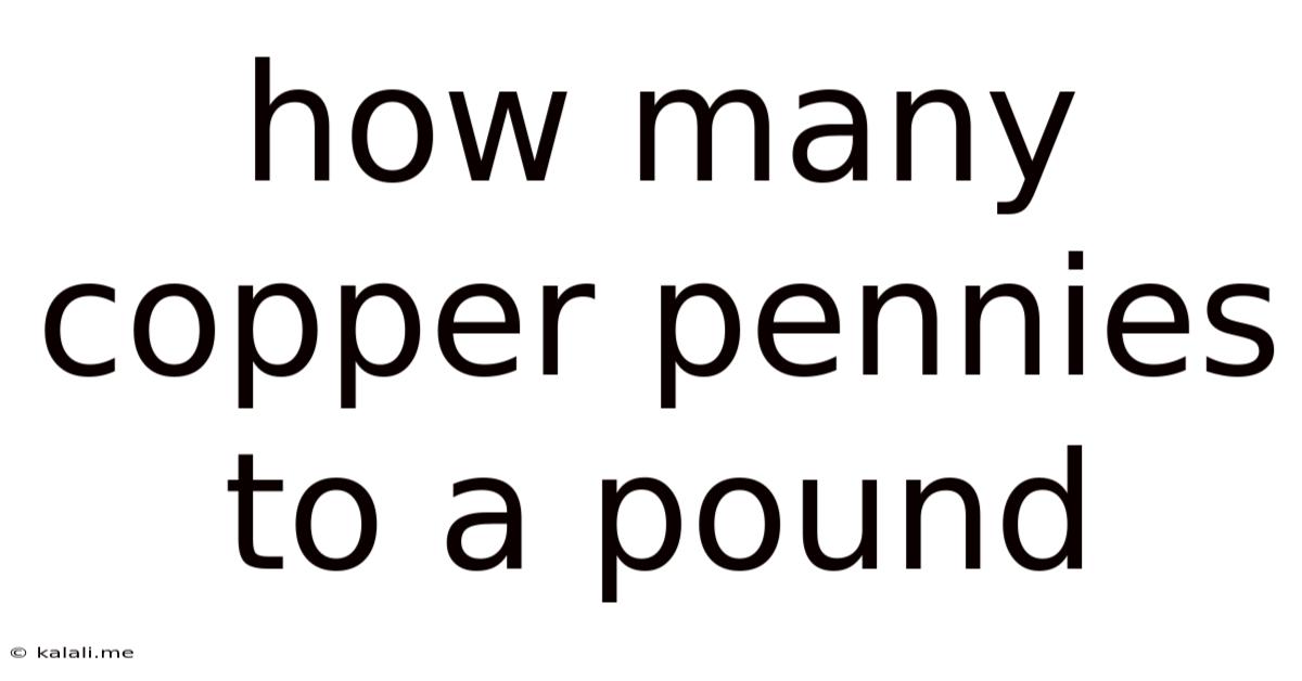 How Many Copper Pennies To A Pound