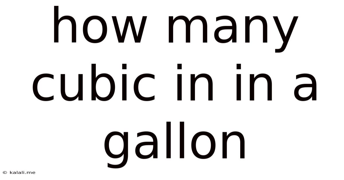 How Many Cubic In In A Gallon