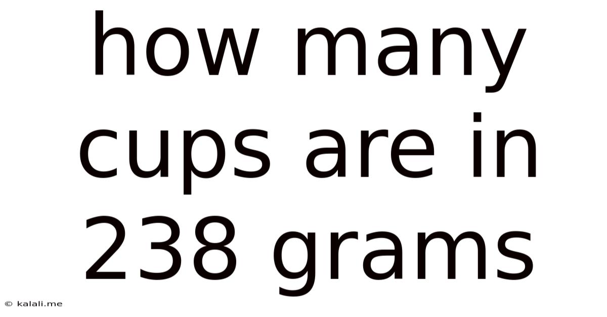 How Many Cups Are In 238 Grams