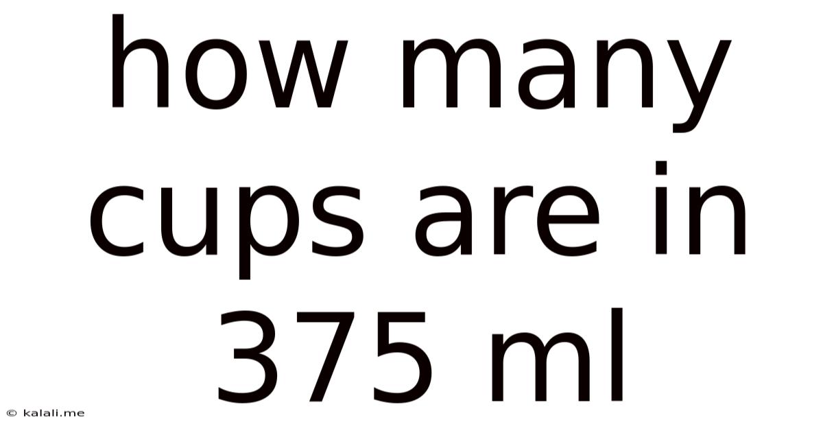 How Many Cups Are In 375 Ml