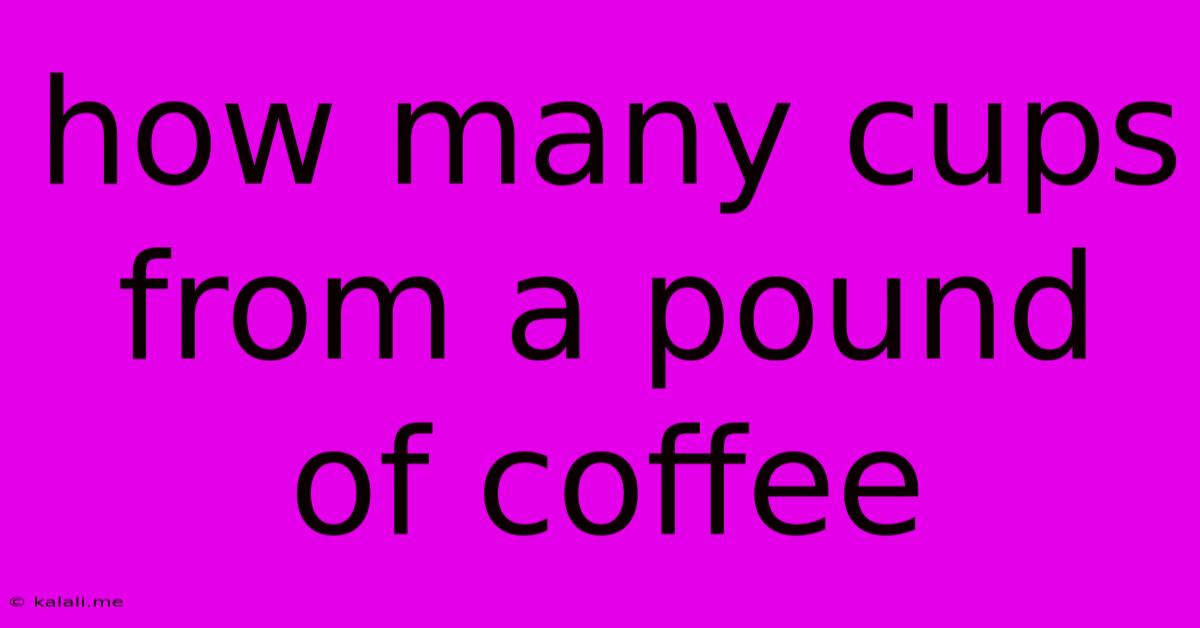 How Many Cups From A Pound Of Coffee