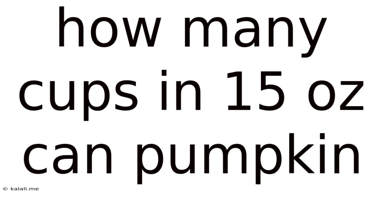 How Many Cups In 15 Oz Can Pumpkin
