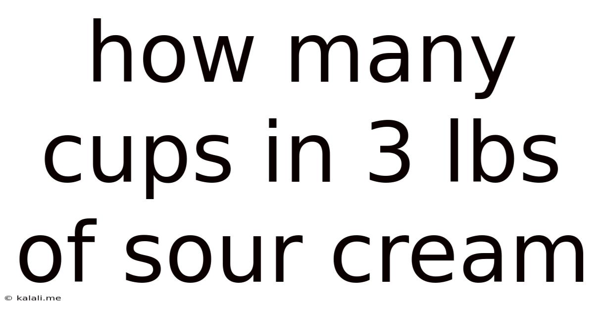 How Many Cups In 3 Lbs Of Sour Cream