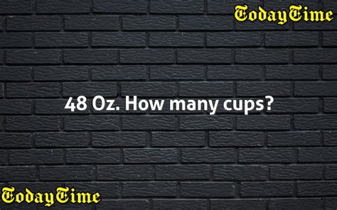 How Many Cups In 48 Oz