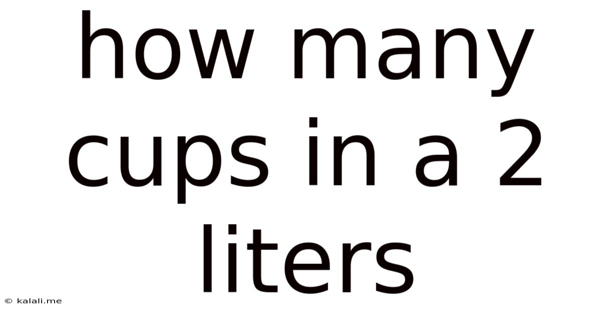 How Many Cups In A 2 Liters