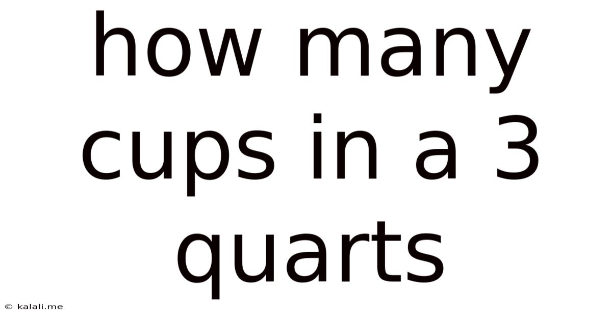 How Many Cups In A 3 Quarts