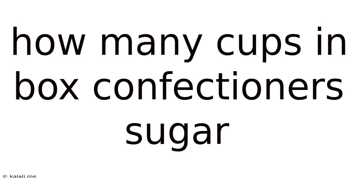 How Many Cups In Box Confectioners Sugar