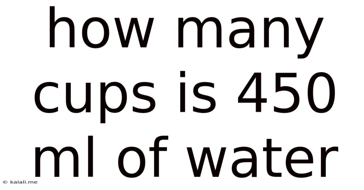 How Many Cups Is 450 Ml Of Water