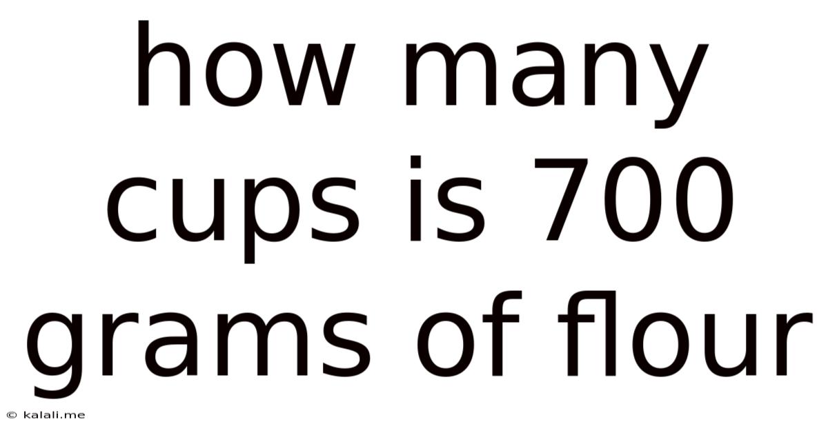 How Many Cups Is 700 Grams Of Flour