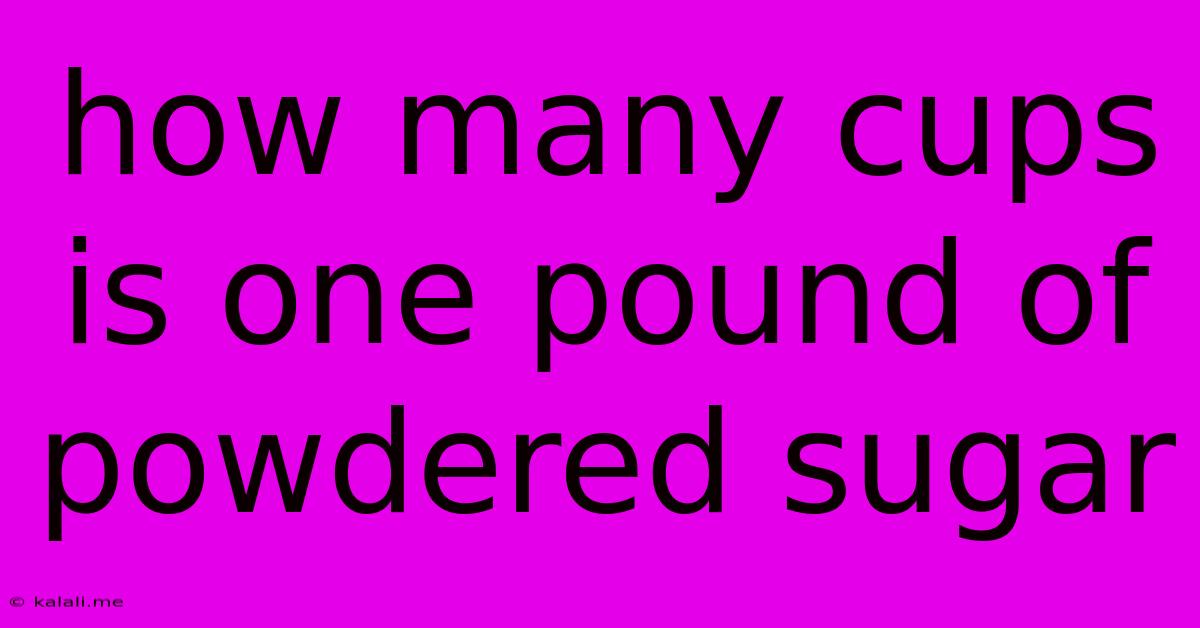 How Many Cups Is One Pound Of Powdered Sugar