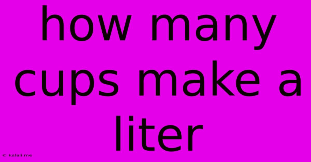 How Many Cups Make A Liter