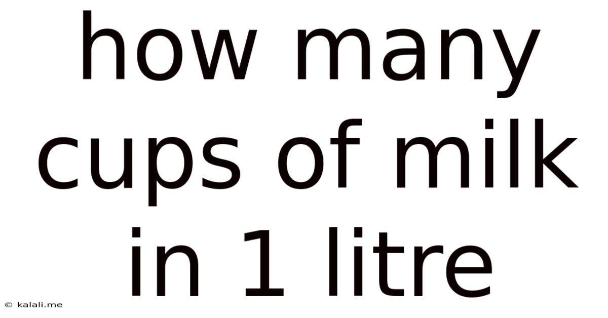 How Many Cups Of Milk In 1 Litre