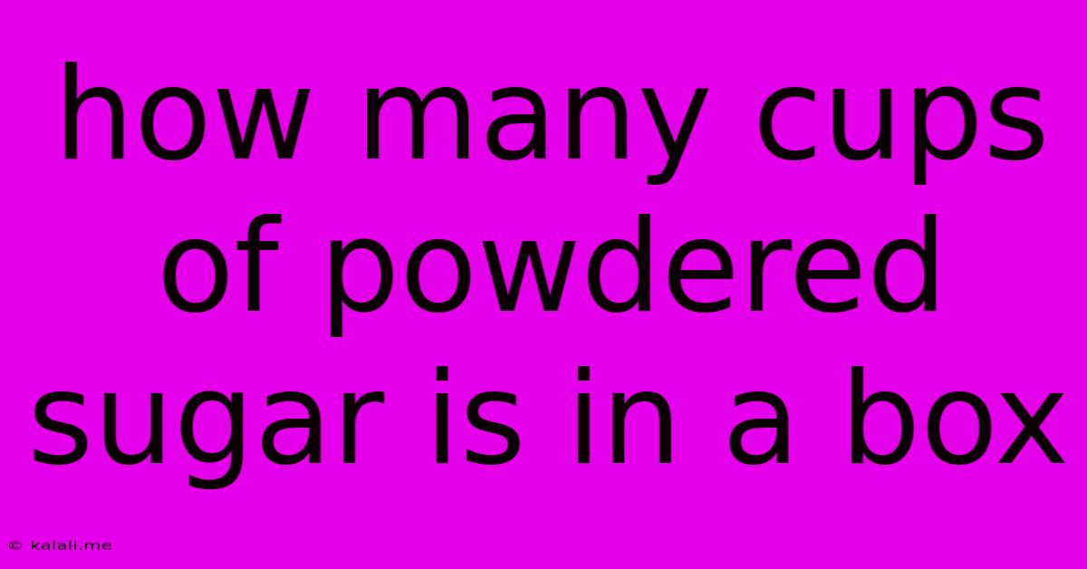 How Many Cups Of Powdered Sugar Is In A Box