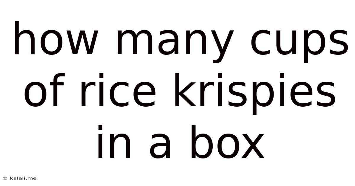 How Many Cups Of Rice Krispies In A Box