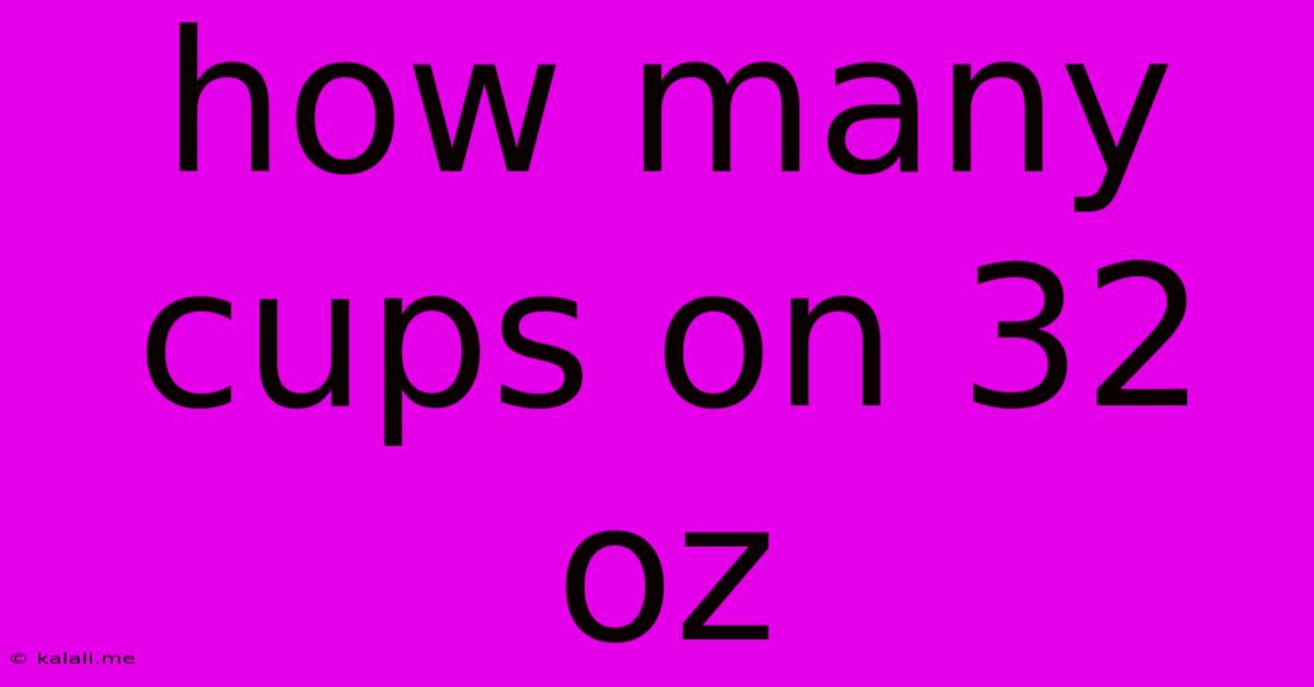 How Many Cups On 32 Oz