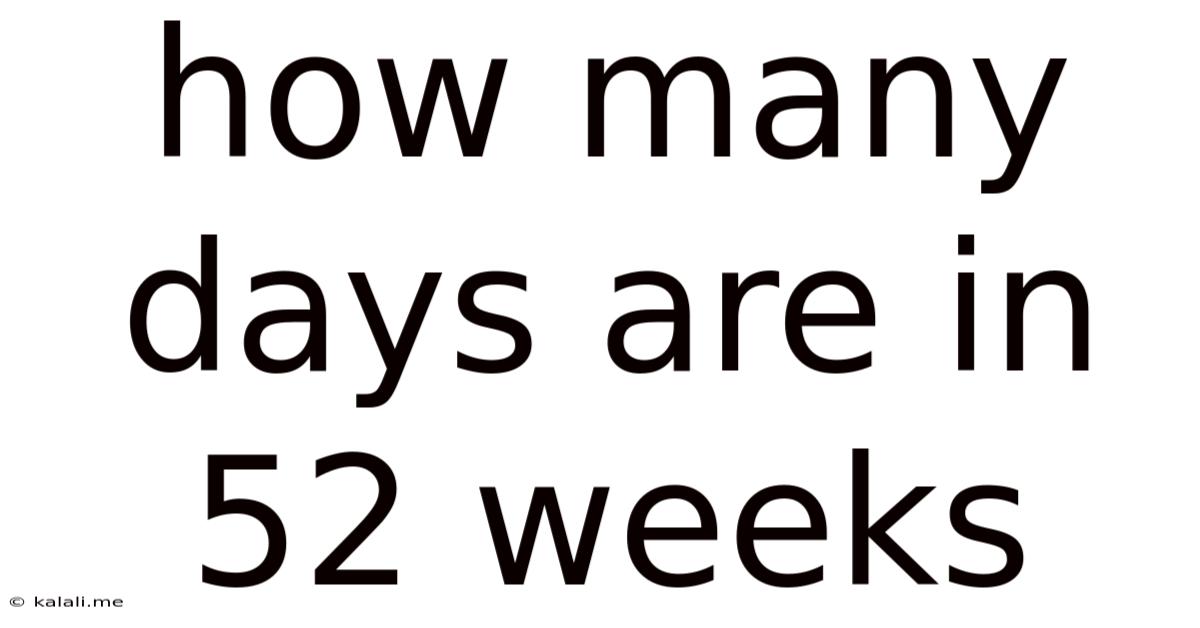 How Many Days Are In 52 Weeks