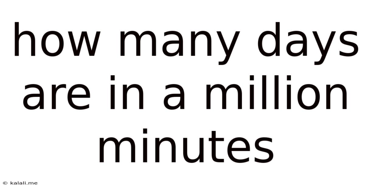 How Many Days Are In A Million Minutes