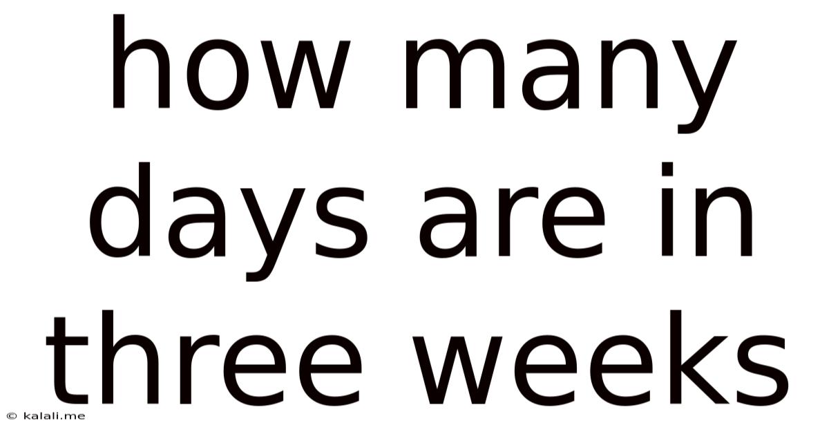 How Many Days Are In Three Weeks