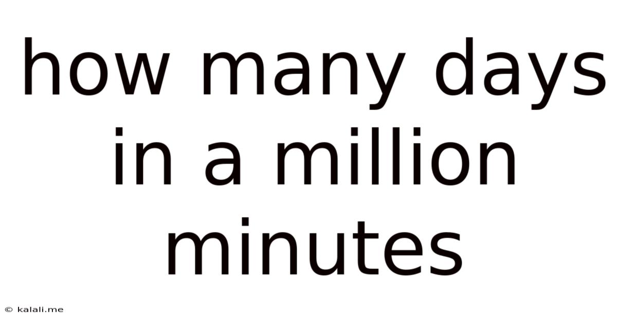 How Many Days In A Million Minutes